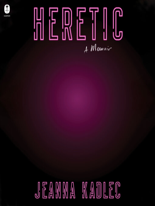 Title details for Heretic by Jeanna Kadlec - Available